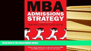 Best Ebook  MBA Admissions Strategy: From Profile Building to Essay Writing  For Trial