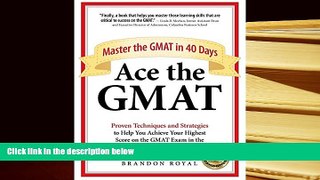 Best Ebook  Ace the GMAT: Master the GMAT in 40 Days  For Trial