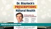 Kindle eBooks  Dr. Blaylock s Prescriptions for Natural Health: 70 Remedies for Common Conditions