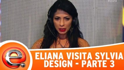 Eliana Visita Sylvia Design - 19.02.16 - Parte 3