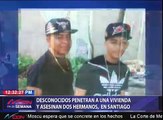 los dos hermanos que mataron dentro de su casa en santiago