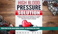 [Download]  High Blood Pressure Solution: Simple Lifestyle Changes to Lower Blood Pressure