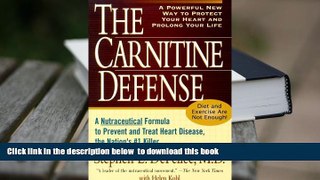 PDF  The Carnitine Defense: An All-Natural Nutraceutical Formula to Prevent Heart Disease, Control
