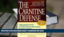 PDF  The Carnitine Defense: An All-Natural Nutraceutical Formula to Prevent Heart Disease, Control