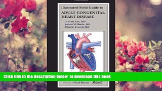 [PDF]  Illustrated Field Guide to Adult Congenital Heart Disease MD D. Scott Lim Pre Order