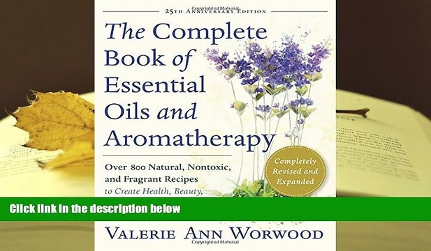 Kindle eBooks The Complete Book of Essential Oils and Aromatherapy, Revised and Expanded: Over