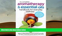 Epub The Complete Aromatherapy and Essential Oils Handbook for Everyday Wellness [DOWNLOAD] ONLINE
