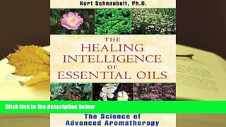Kindle eBooks  The Healing Intelligence of Essential Oils: The Science of Advanced Aromatherapy