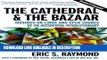 Books The Cathedral   the Bazaar : Musings on Linux and Open Source by an Accidental Revolutionary