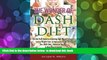Read Online  The Wonder of DASH Diet: The No-Fluff Guide to Lowering High Blood Pressure, Losing