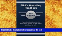 Audiobook  Pilot s Operating Handbook for Health: Preventive Maintenance for Your Heart or How to