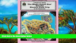 PDF [FREE] DOWNLOAD  A Guide for Using The Magic School Bus.. and the Electric Field Trip in the