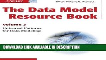 Books The Data Model Resource Book, Vol. 3: Universal Patterns for Data Modeling (Volume 3) Free