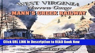 Free ePub West Virginia Narrow Gauge Mann s Creek Railway Free Online