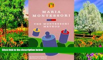 PDF [DOWNLOAD] The Montessori Method Maria Montessori  Pre Order