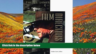 FREE [DOWNLOAD] The St. James Film Directors Encyclopedia Andrew Sarris Full Book