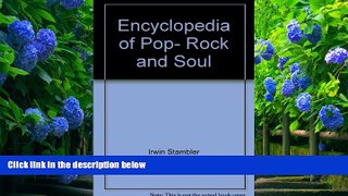[Download]  Encyclopedia of Pop, Rock   Soul Irwin Stambler Full Book