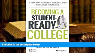 Best Ebook  Becoming a Student-Ready College: A New Culture of Leadership for Student Success  For