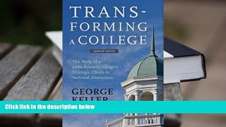 Popular Book  Transforming a College: The Story of a Little-Known College s Strategic Climb to