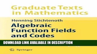 Read Book Algebraic Function Fields and Codes (Graduate Texts in Mathematics) Free Books