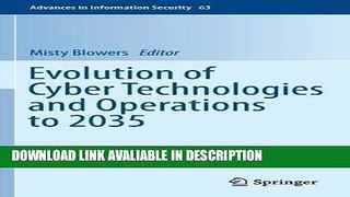 [PDF] Evolution of Cyber Technologies and Operations to 2035 (Advances in Information Security)