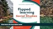PDF [FREE] DOWNLOAD  Flipped Learning for Social Studies Instruction Jonathan Bergmann  Trial Ebook