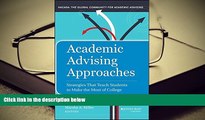 Popular Book  Academic Advising Approaches: Strategies That Teach Students to Make the Most of