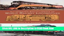 Free ePub Illustrated Encyclopedia of World Railway Locomotives (Dover Transportation) Free PDF