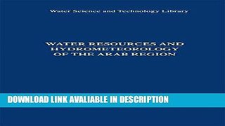 DOWNLOAD EBOOK Water Resources and Hydrometeorology of the Arab Region (Water Science and