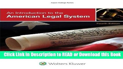 Best PDF An Introduction To the American Legal System (Aspen College) Free ePub Download