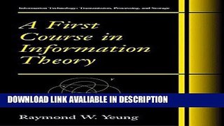 Read Book A First Course in Information Theory (Information Technology: Transmission, Processing