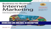 PDF [DOWNLOAD] Business-to-Business Internet Marketing: Seven Proven Strategies for Increasing