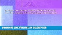 Read Book Information Architecture: An Emerging 21st Century Profession Free Books