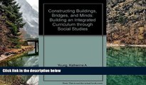 PDF [DOWNLOAD] Constructing Buildings, Bridges, and Minds: Building an Integrated Curriculum