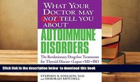 Read Online  What Your Doctor May Not Tell You About(TM): Autoimmune Disorders: The Revolutionary