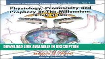 [Download] Physiology, Promiscuity, and Prophecy at the Millennium: A Tale of Tails (Studies of