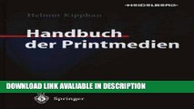 PDF [FREE] DOWNLOAD Handbuch der Printmedien: Technologien und Produktionsverfahren (German