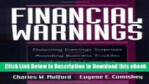 Read Online Financial Warnings: Detecting Earning Surprises, Avoiding Business Troubles,