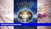 READ ONLINE  The Council of Light: Divine Transmissions for Manifesting the Deepest Desires of the