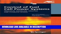 Books Control of Fuel Cell Power Systems: Principles, Modeling, Analysis and Feedback Design
