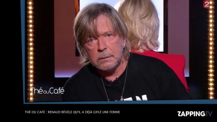 Thé ou Café  - Renaud révèle qu'il a déjà giflé une femme (Vidéo)