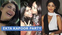 Jacqueline Fernandez  Shraddha Kapoor  Shilpa Shetty  Bollywood Celebs At Ekta Kapoor Party