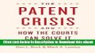 eBook Free The Patent Crisis and How the Courts Can Solve It Free Online
