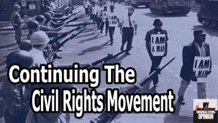 Continuing The Civil Rights Movement #MNOO