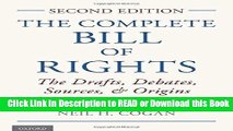 PDF Online The Complete Bill of Rights: The Drafts, Debates, Sources, and Origins Online PDF