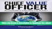Read Online Chief Value Officer: Accountants Can Save the Planet For Kindle