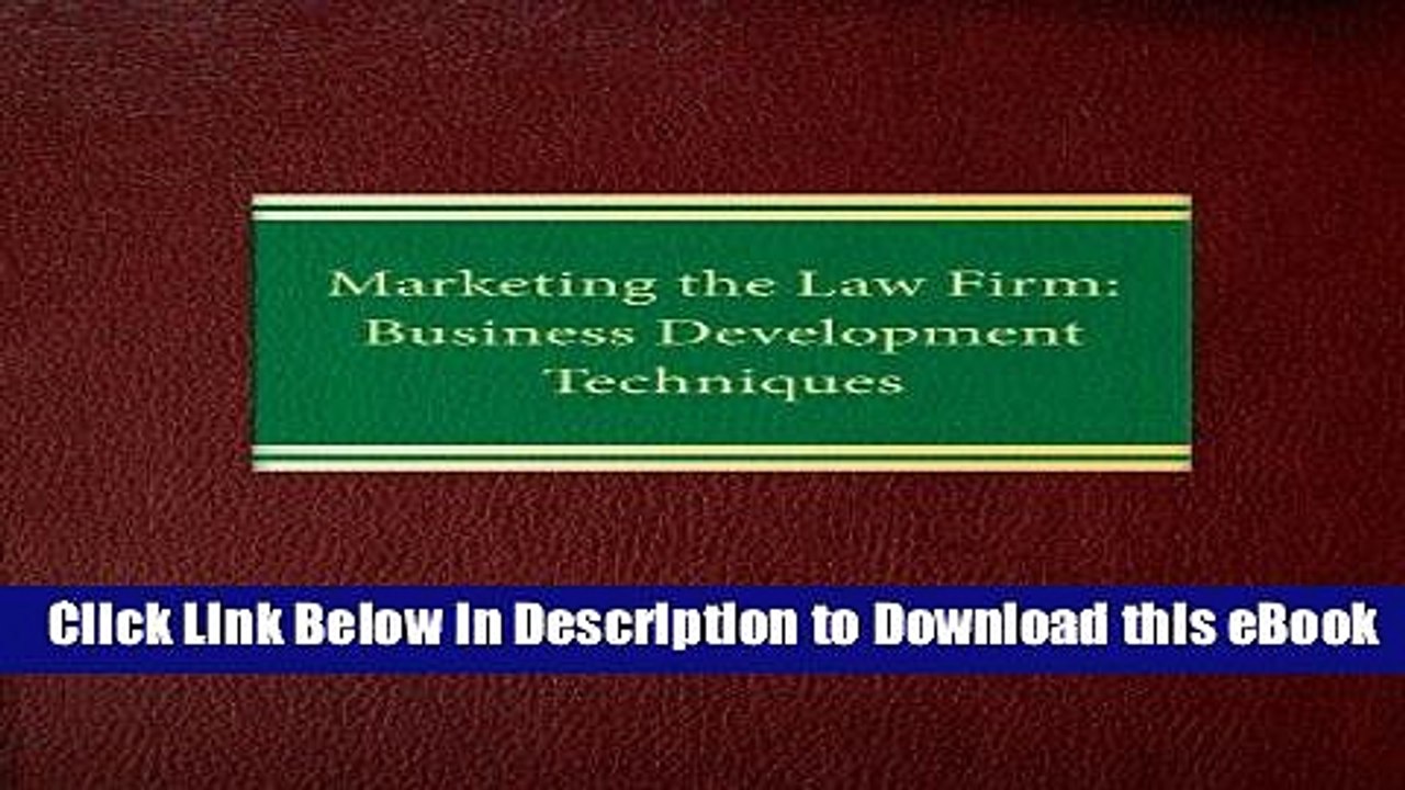 eBook Free Marketing the Law Firm: Business Development Techniques (Law Office Management Series)