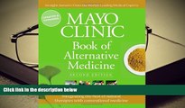 EBOOK ONLINE  Mayo Clinic Book of Alternative Medicine, 2nd Edition (Updated and Expanded):