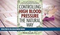 Kindle eBooks  Controlling High Blood Pressure the Natural Way: Don t Let the 