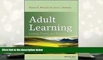 Best Ebook  Adult Learning: Linking Theory and Practice  For Full